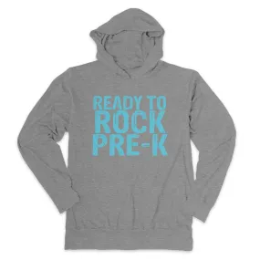 'Ready to Rock Pre-K' Lightweight Hoodie